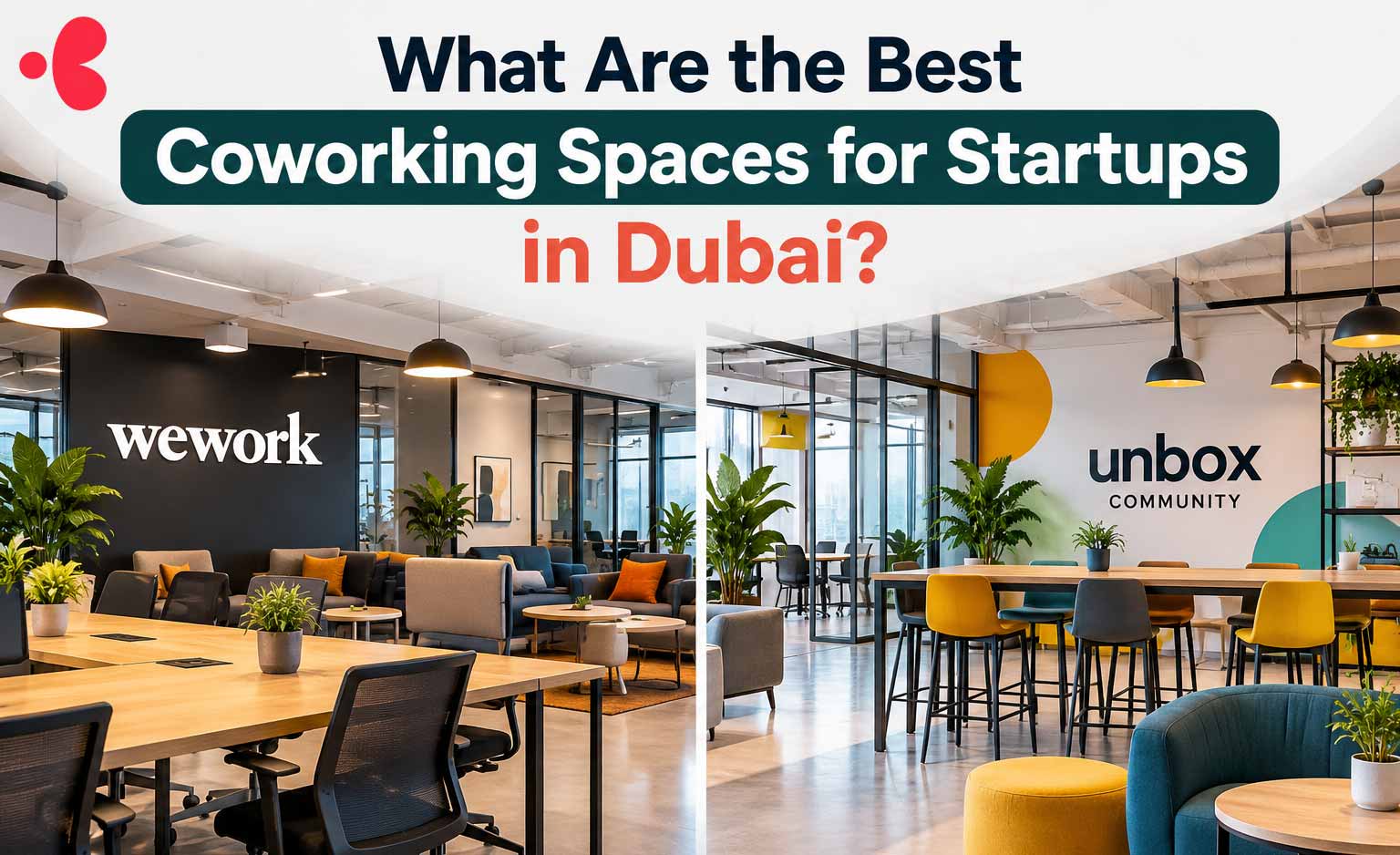 Best Coworking Spaces for Startups in Dubai